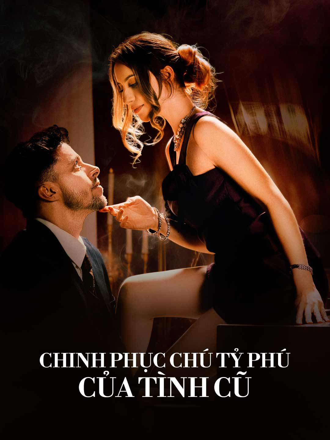 Poster phim ngắn Chinh Phục Chú Tỷ Phú Của Tình Cũ