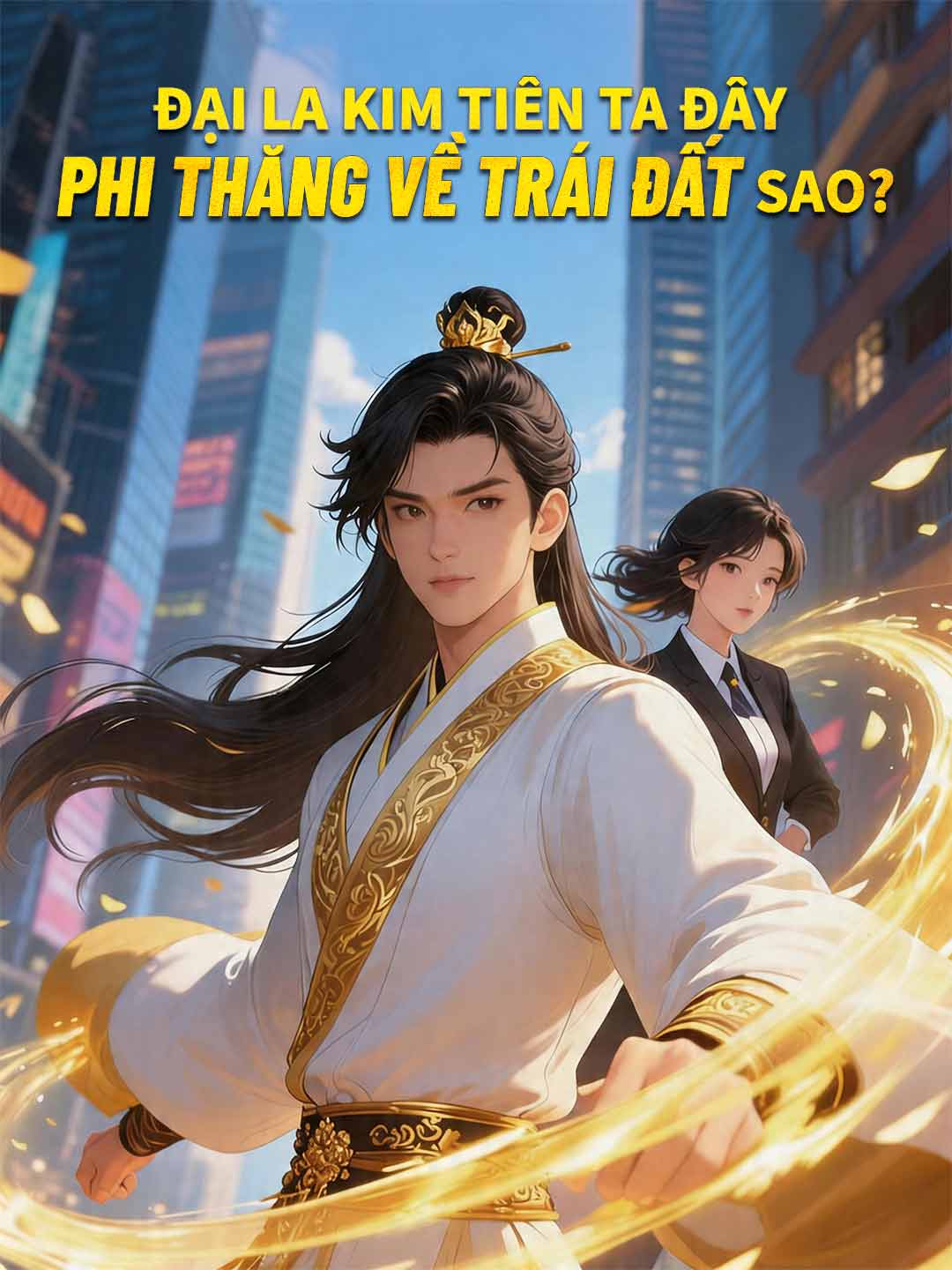 Poster phim ngắn Đại La Kim Tiên Ta Đây Phi Thăng Về Trái Đất Sao?