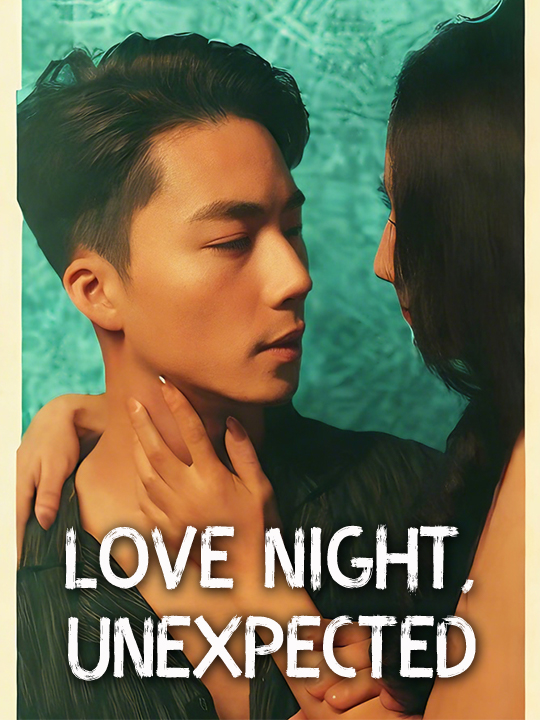 Love Night, Unexpected(Eng Dub)